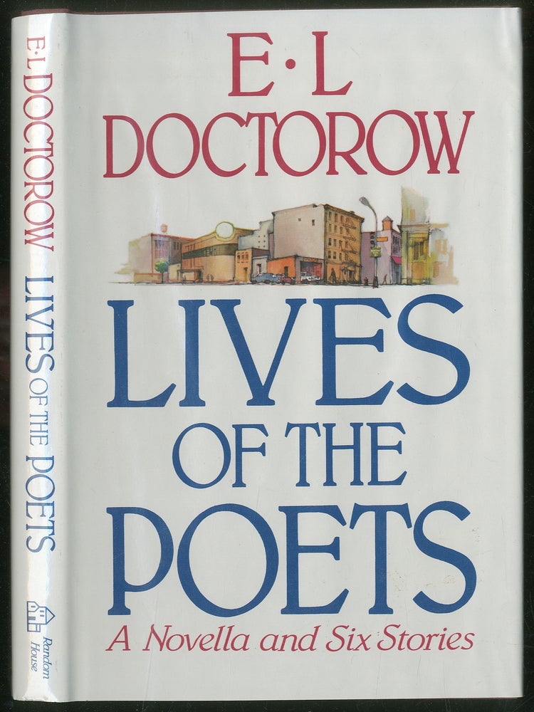 Item #430563 Lives of the Poets: Six Stories and a Novella. E. L. DOCTOROW.