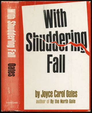Item #430601 With Shuddering Fall. Joyce Carol OATES