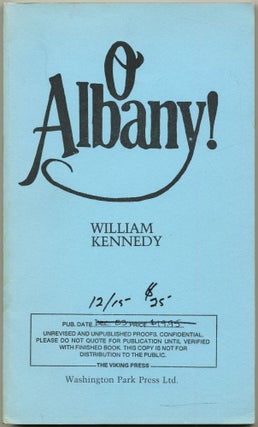 Item #430645 O Albany! William KENNEDY