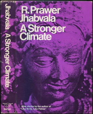 Item #430666 A Stronger Climate. Ruth Prawer JHABVALA