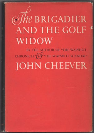 Item #430798 The Brigadier and the Golf Widow. John CHEEVER