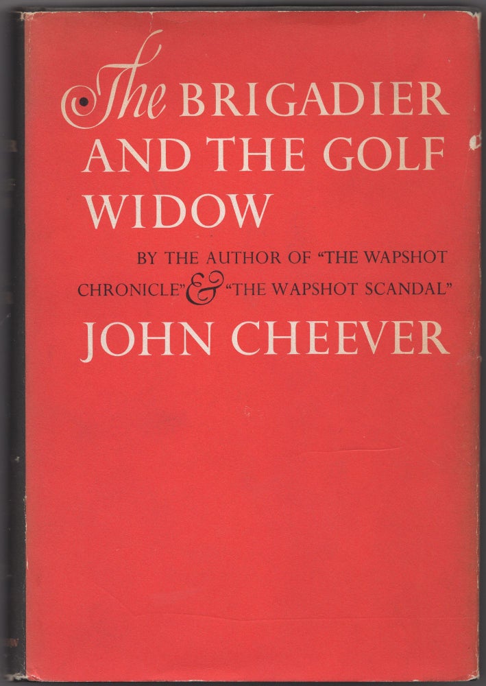 Item #430798 The Brigadier and the Golf Widow. John CHEEVER.