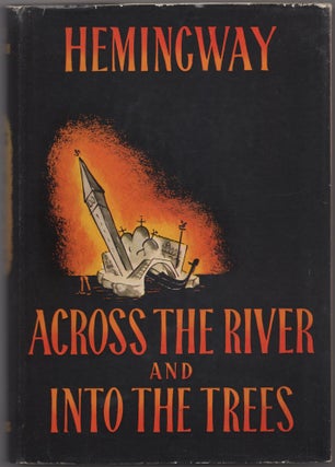 Item #430823 Across the River and Into the Trees. Ernest HEMINGWAY