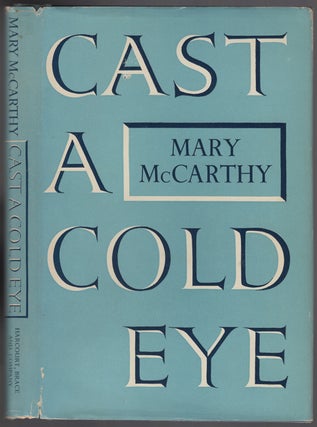 Item #430830 Cast a Cold Eye. Mary McCARTHY
