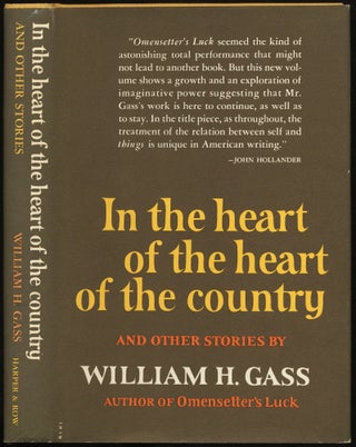 Item #430847 In the Heart of the Heart of the Country. William GASS
