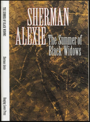 Item #430913 The Summer of the Black Widows. Sherman ALEXIE