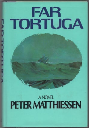 Item #430920 Far Tortuga. Peter MATTHIESSEN