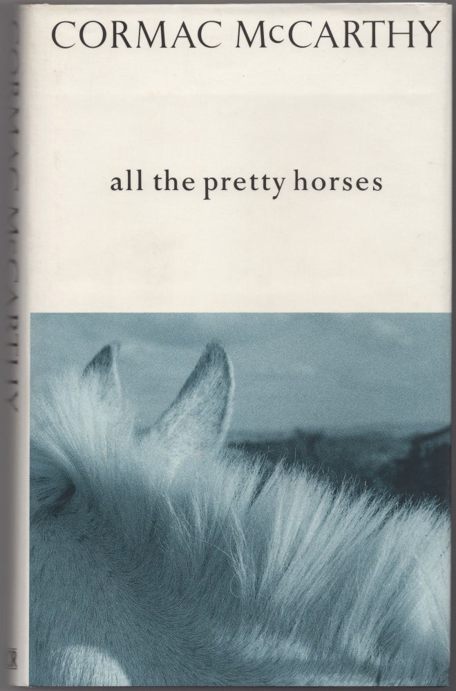 Item #430980 All the Pretty Horses. Cormac McCARTHY.