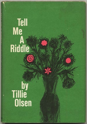 Item #431054 Tell Me A Riddle. Tillie OLSEN