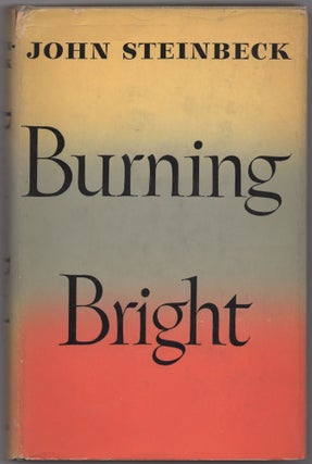 Item #431081 Burning Bright: A Play in Story Form. John STEINBECK