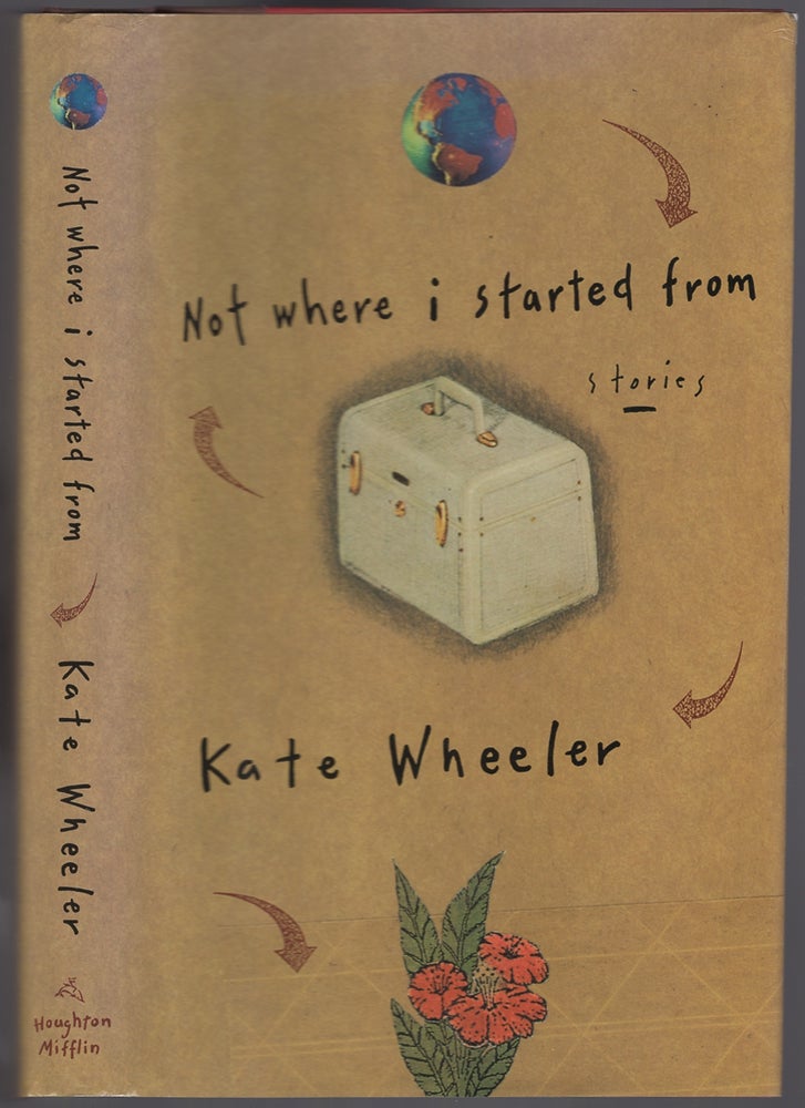 Item #431232 Not Where I Started From. Kate WHEELER.