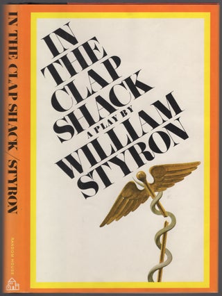 Item #431272 In the Clap Shack. William STYRON