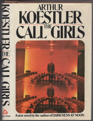 Item #431543 The Call Girls. Arthur KOESTLER