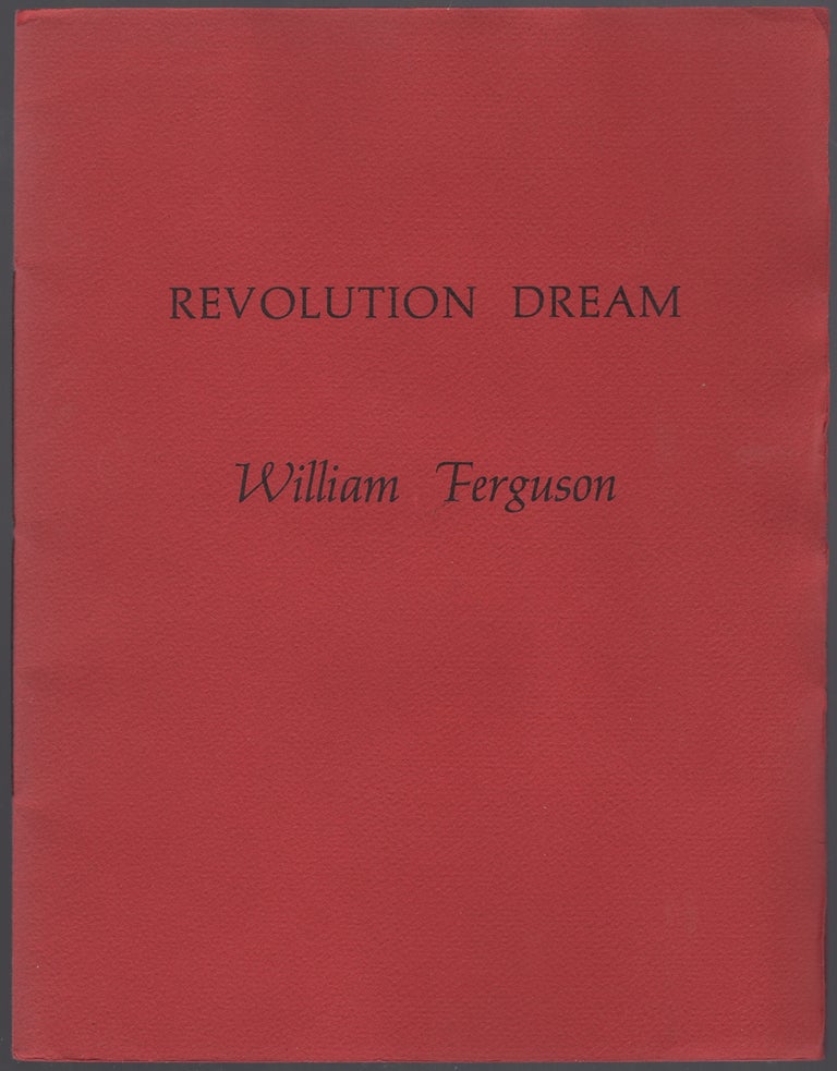 Item #431641 REVOLUTION DREAM. WILLIAM FERGUSON.