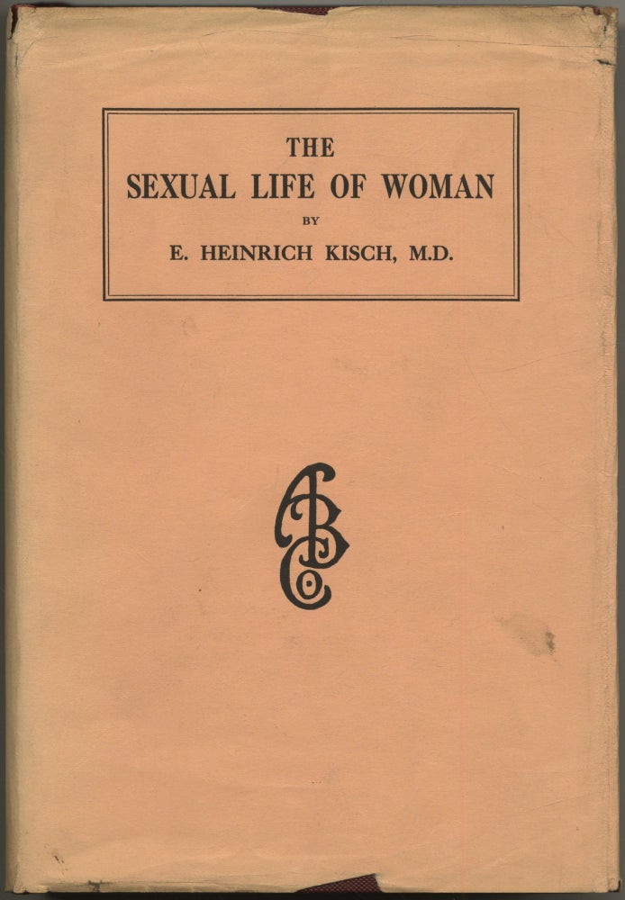 Item #431653 The Sexual Life of Woman in its Physiological and Hygienic Aspect. E. Heinrich KISCH.
