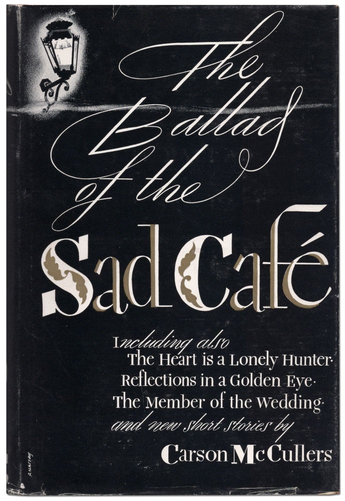 Item #431668 The Ballad of The Sad Cafe: The Novels and Stories of Carson McCullers. Carson McCULLERS.