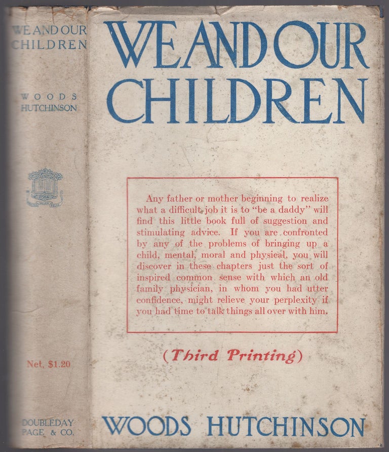 Item #431675 We and Our Children. Woods HUTCHINSON.