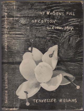 Item #431688 27 Wagons Full of Cotton and Other One-Act Plays. Tennessee WILLIAMS