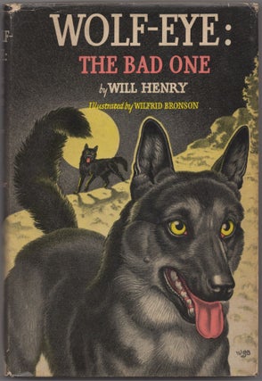 Item #431764 Wolf-Eye: The Bad One. Will HENRY