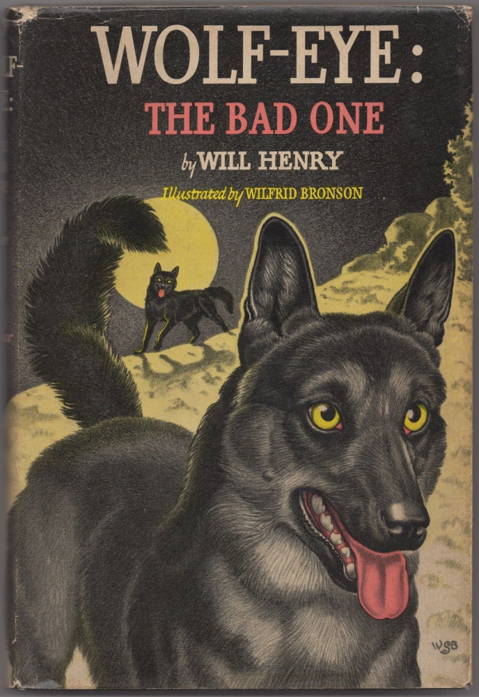 Item #431764 Wolf-Eye: The Bad One. Will HENRY.