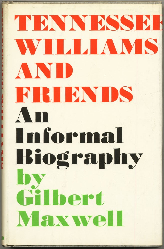 Item #431891 Tennessee Williams and Friends. Gilbert MAXWELL.