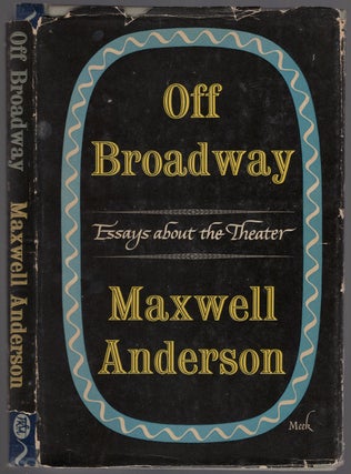 Item #431920 Off Broadway: Essays About the Theater. Maxwell ANDERSON