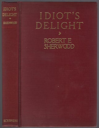Item #431931 Idiot's Delight. Robert E. SHERWOOD