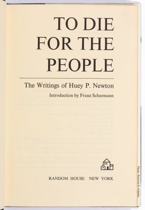 To Die for the People: The Writings Of Huey P. Newton