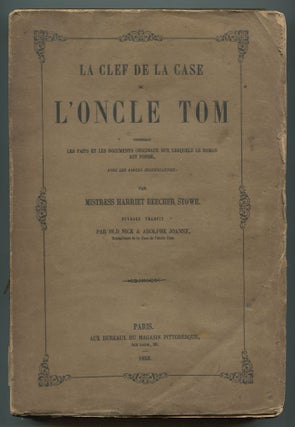 Item #432050 La clef de La Case de l’oncle Tom [A Key to Uncle Tom’s Cabin]. Harriet Beecher...
