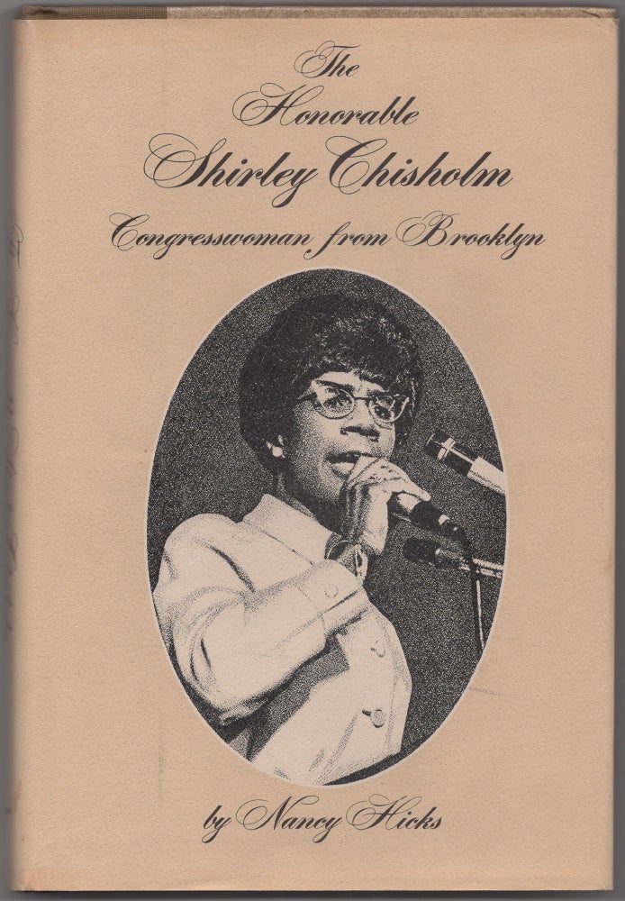 Item #432174 The Honorable Shirley Chisholm Congresswoman from Brooklyn. Nancy HICKS.
