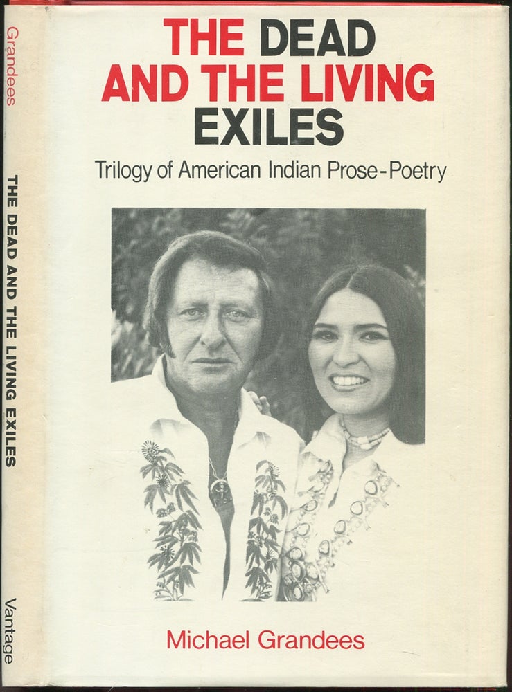 Item #432312 The Dead and the Living Exiles: Trilogy of American Indian Prose-Poetry. Michael GRANDEES.