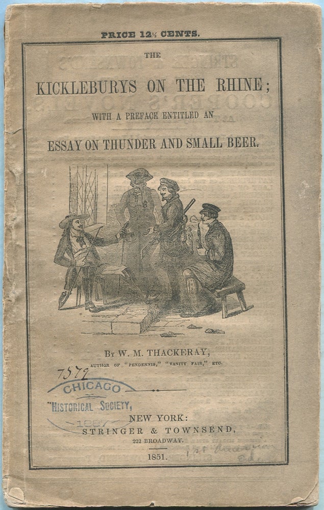 Item #432391 The Kickleburys on the Rhine; With a Preface Entitled An Essay on Thunder and Small Beer. W. M. THACKERAY.