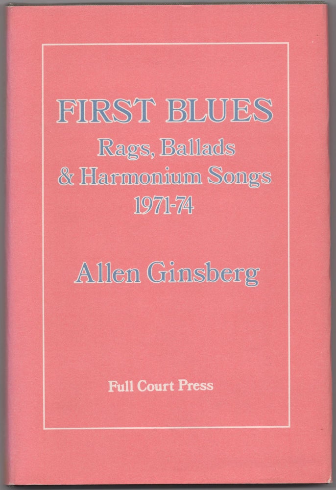 Item #432468 First Blues-Rags, Ballads & Harmonium songs 1971-74. Allen GINSBERG.