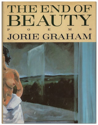 Item #432512 The End of Beauty. Jorie GRAHAM