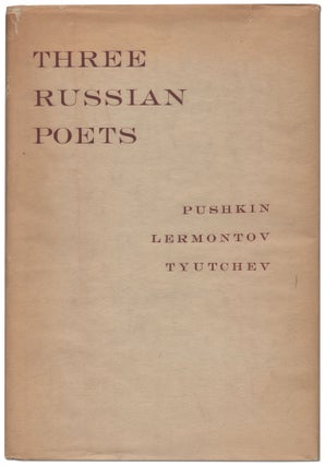 Item #432524 Three Russian Poets: Pushkin, Lermontov, Tyutchev. Vladimir NABOKOV