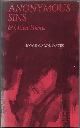 Item #432646 Anonymous Sins and Other Poems. Joyce Carol OATES