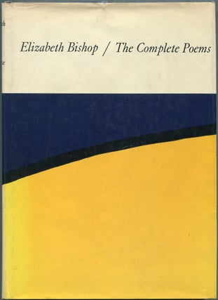 Item #432656 The Complete Poems. Elizabeth BISHOP