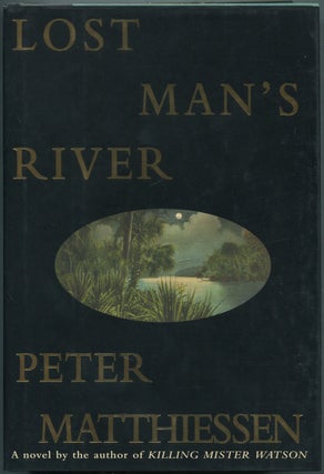 Item #432835 Lost Man's River. Peter MATTHIESSEN