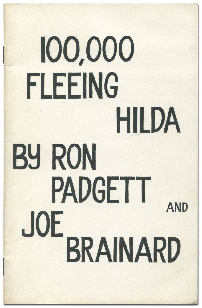 Item #432906 100,000 Fleeing Hilda. Ron PADGETT, Joe Brainard.