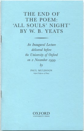 Item #432943 The End of the Poem: "All Soul's Night " By W. B. Yeats An Inaugural Lecture...