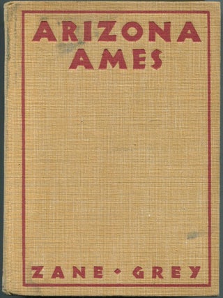 Item #432988 Arizona Ames. Zane GREY