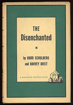 Item #43299 The Disenchanted. Budd SCHULBERG, Harvey BREIT