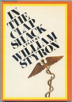 Item #433097 In the Clap Shack. William STYRON