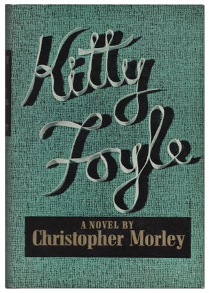 Item #433124 Kitty Foyle. Christopher MORLEY