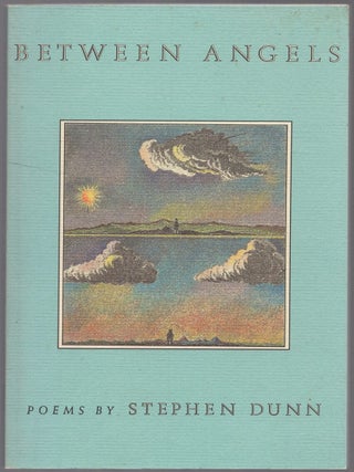 Item #433182 Between Angels. Stephen DUNN