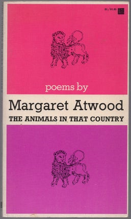 Item #433185 The Animals In That Country. Margaret ATWOOD