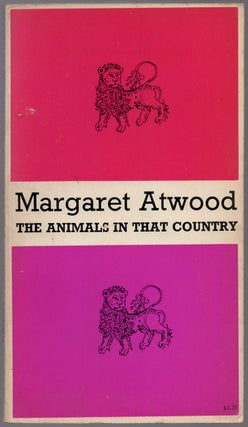 Item #433187 The Animals In That Country. Margaret ATWOOD