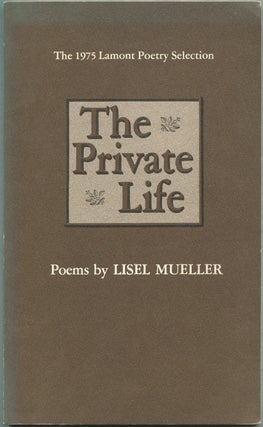 Item #433200 The Private Life. Poems. Lisel MUELLER