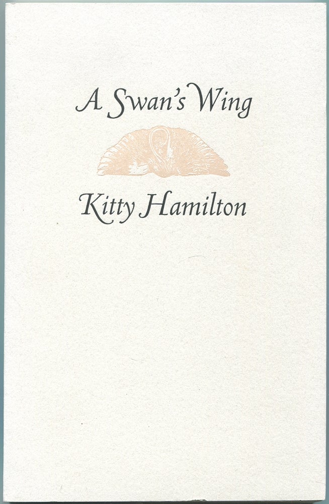 Item #433353 A Swan's Wing. Kitty HAMILTON.