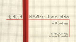 Heinrich Himmler: Platoons and Files